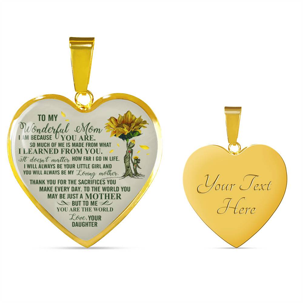 Daughter To My Wonderful Mom I Am Because You Are So Much Of Me Is Made From Heart Pendant Necklace - Heart Luxury Necklace (Gold Plated)