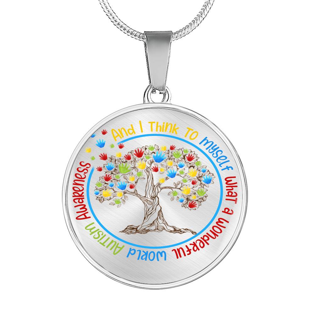 Autism Awareness And I Think To MySelf Circle Pendant Necklace - Autism Awareness Gifts - Circle Luxury Necklace (Silver)