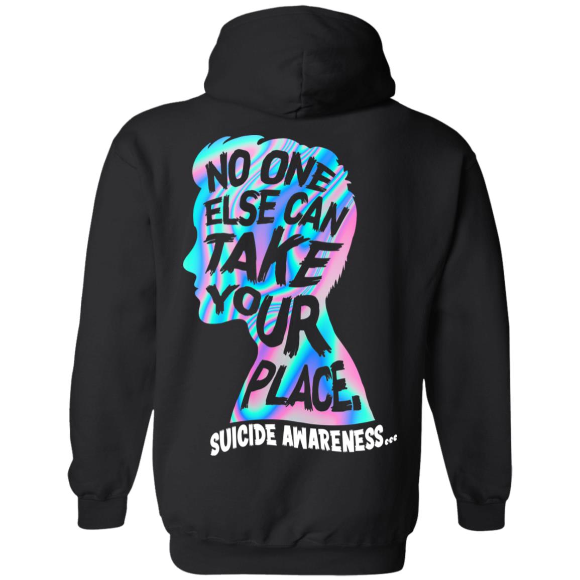 No One Else Can Take Your Place Print On Back Only Hoodie - Suicide Prevention Awareness Sweatshirt For Women, Black, Hoodie No One Else Can Take Your Place Print On Back Only Hoodie - Suicide Prevention Awareness Sweatshirt For Women, Black, Hoodie