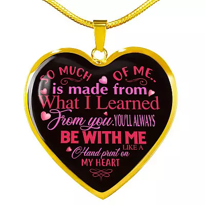 So Much Of Me Is Made From What I Learned Heart Pendant Necklace - Heart Luxury Necklace (Gold Plated)