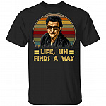 Life Uh Finds A Way, Black, Unisex T-Shirt