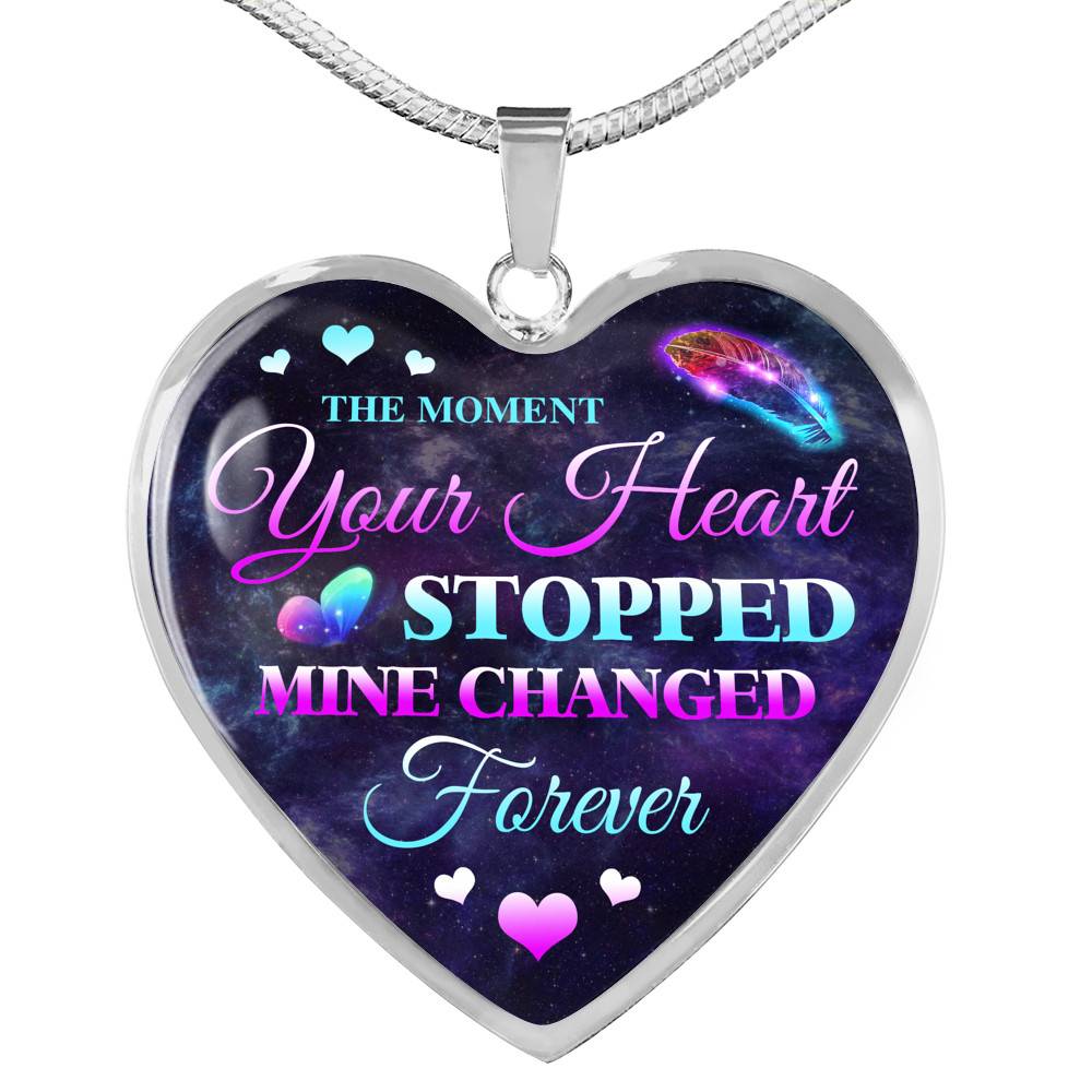 The Moment Your Heart Stopped Mine Changed Forever in Loving Memory Gift Heart Pendant Necklace - Heart Luxury Necklace (Silver)