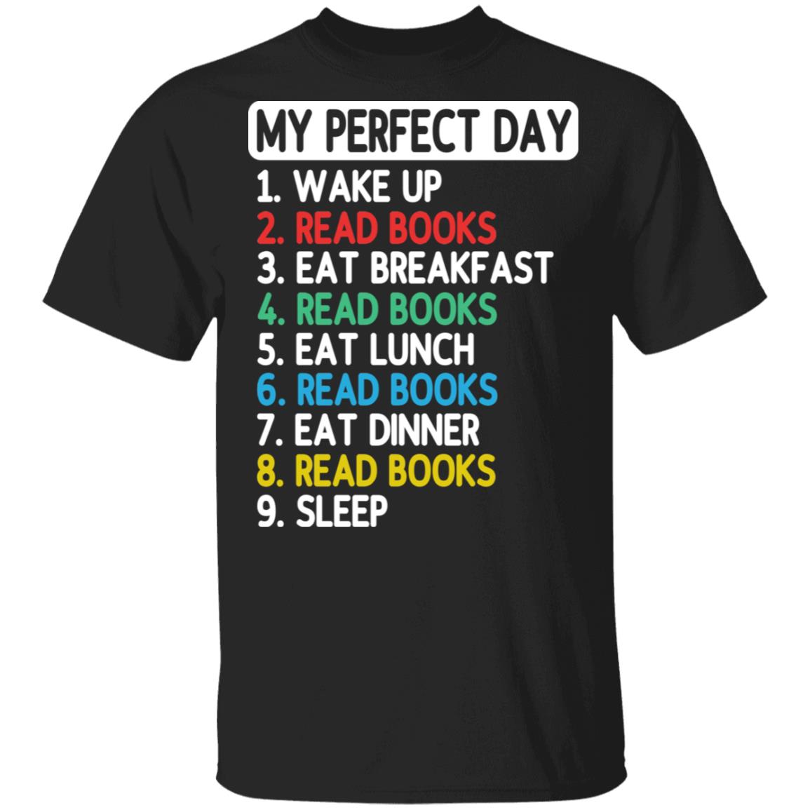 My Perfect Day Eat Sleep, Black, Unisex T-Shirt My Perfect Day Eat Sleep, Black, Unisex T-Shirt