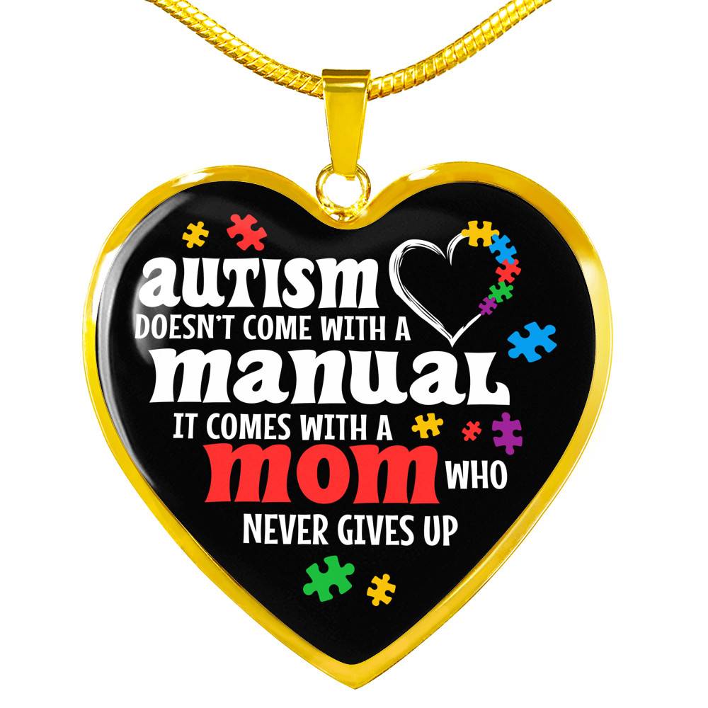 Autism Doesn't Come With A Manual Mom Heart Pendant Necklace - Heart Luxury Necklace (Gold Plated) Autism Doesn't Come With A Manual Mom Heart Pendant Necklace - Heart Luxury Necklace (Gold Plated)