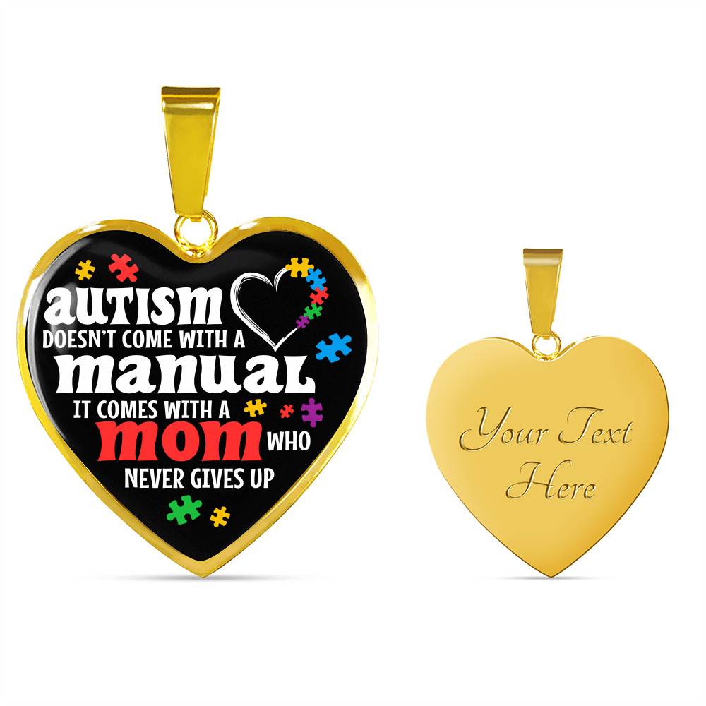 Autism Doesn't Come With A Manual Mom Heart Pendant Necklace - Heart Luxury Necklace (Gold Plated) Autism Doesn't Come With A Manual Mom Heart Pendant Necklace - Heart Luxury Necklace (Gold Plated)