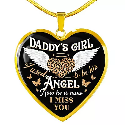 Daddy's Girl I Used To Be His Angel Now He Is Mine I Miss You Heart Pendant Necklace - Heart Luxury Necklace (Gold Plated)
