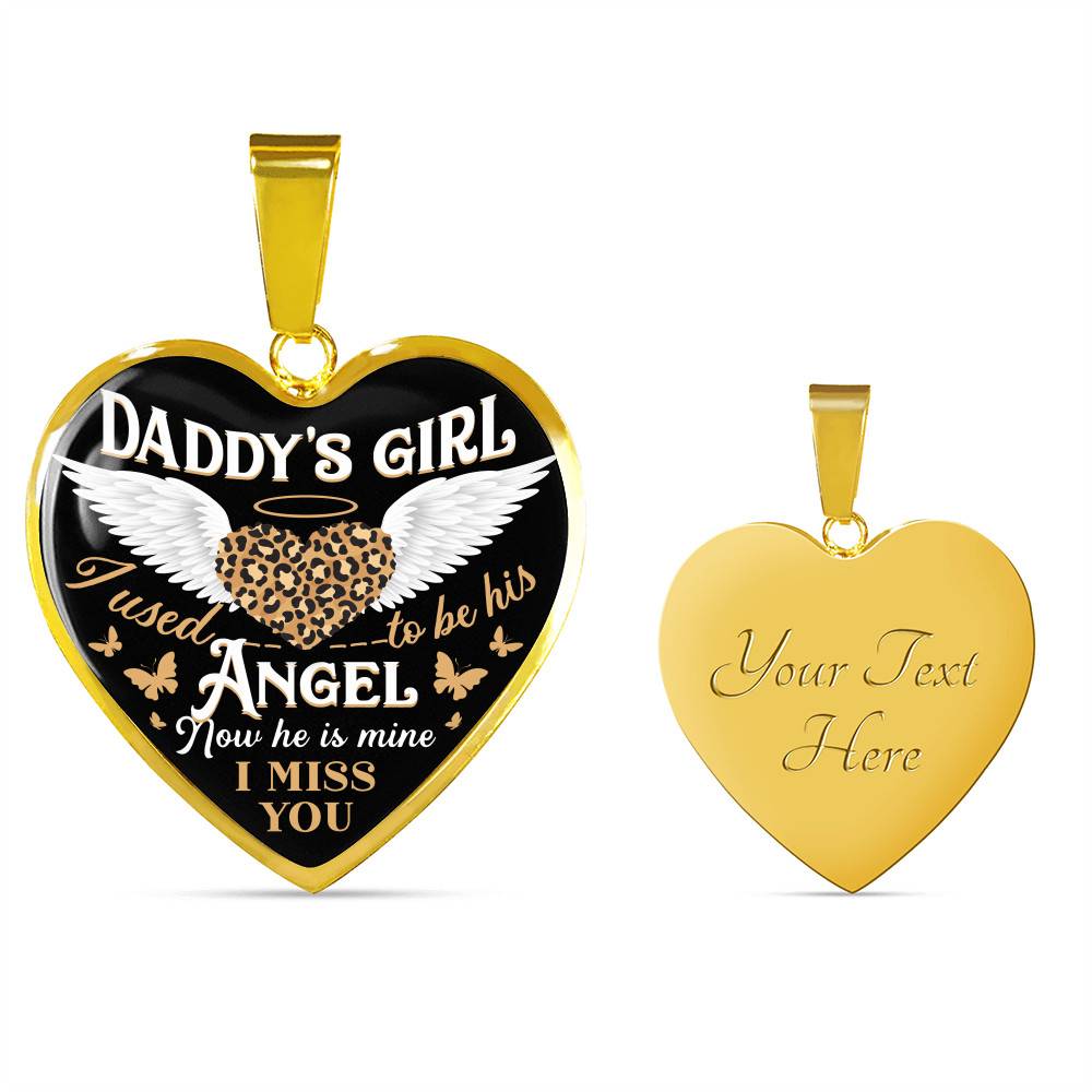 Daddy's Girl I Used To Be His Angel Now He Is Mine I Miss You Heart Pendant Necklace - Heart Luxury Necklace (Gold Plated)