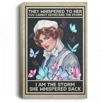 Vintage Nurse They Whispered To Her You Can Not Withstand The Storm I Am The Storm Framed Canvas - Unframed Poster, White, 0.75'' Framed Canvas