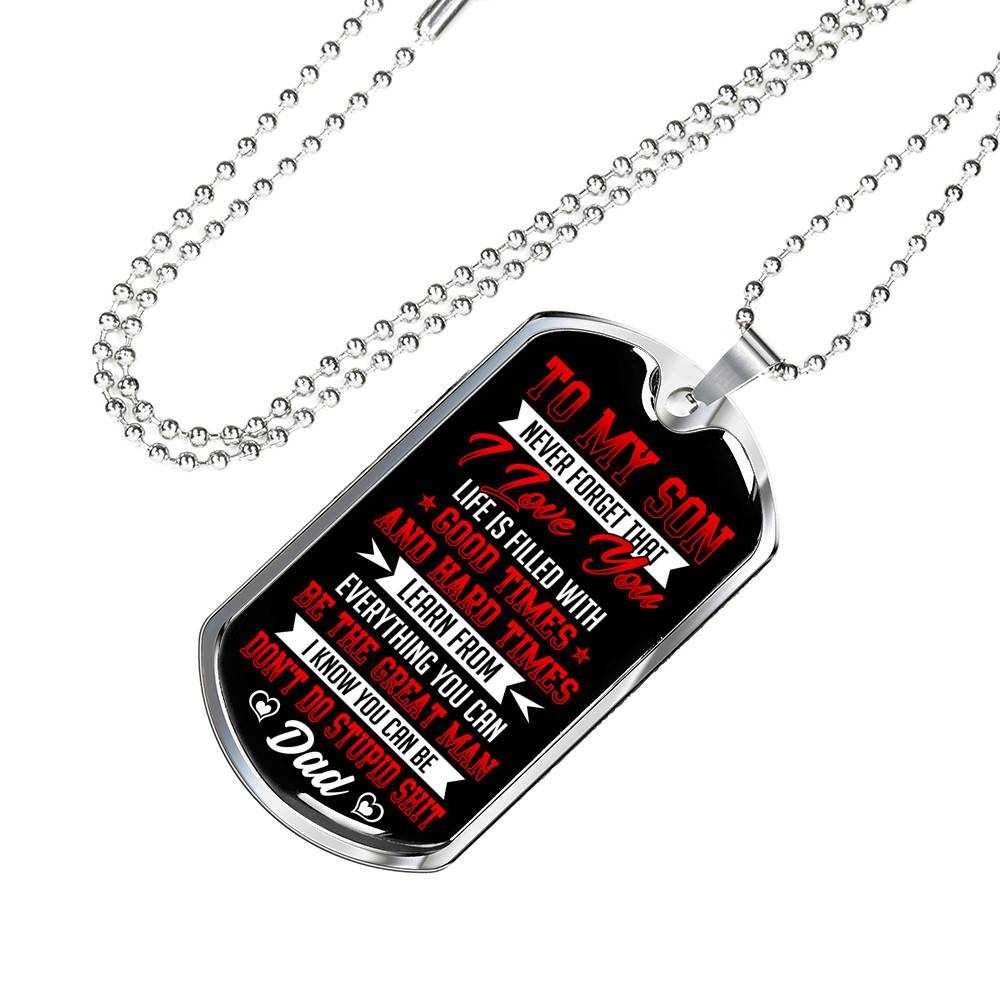 To My Son from Dad Never Forget That I Love You Learn from Everything You Can Be The Great Man Dog Tag - Dog Tag (Silver)