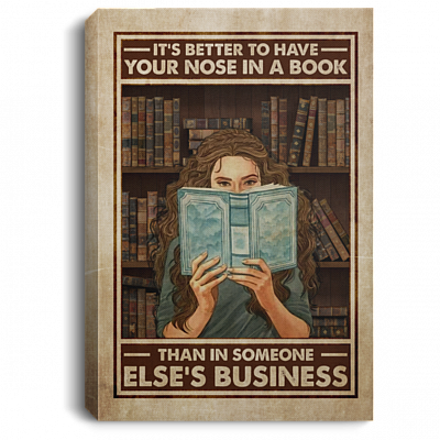 It's Better To Have Your Nose In The Book Framed Canvas Prints - Unframed Poster - Home Decor Wall Art, White, 0.75'' Framed Canvas