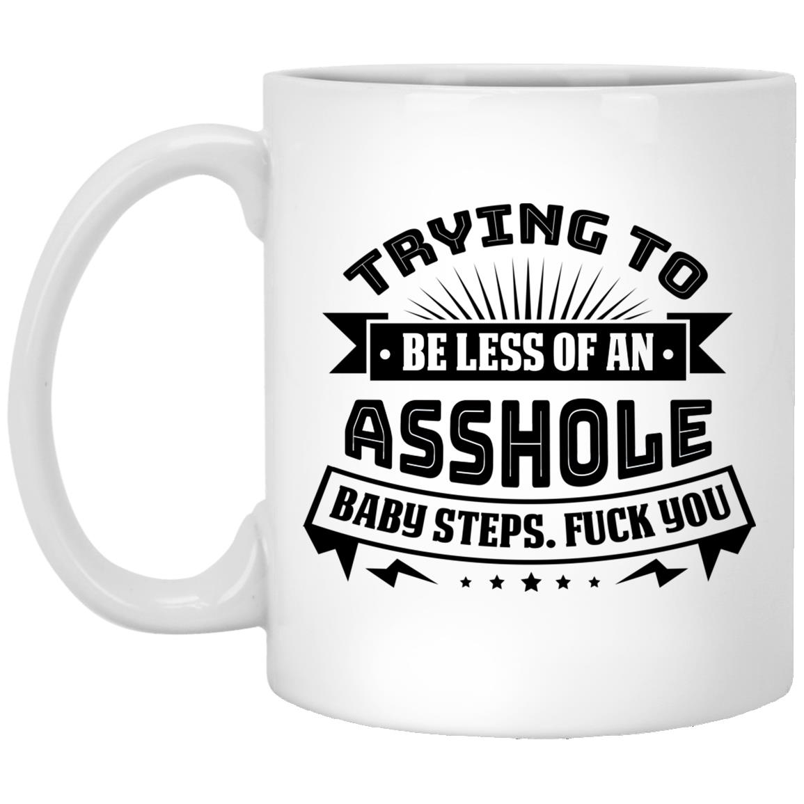 Trying To Be Less Of An, White, 11 oz. White Mug