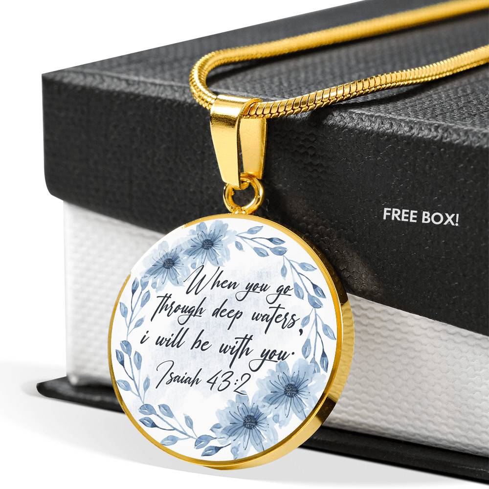 When You Go Through Deep Waters I Will Be With You Circle Pendant Necklace - Circle Luxury Necklace (Gold Plated)