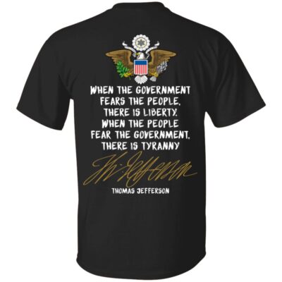 Thomas Jefferson Liberty Tyranny 2nd Second Amendment Rights Patriotic American Print On Back Only T-shirt, Black, Unisex T-Shirt