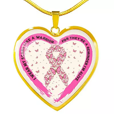 I Wear My Scars Like A Warrior For They're A Reminder I'm Alive Heart Necklace - Breast Cancer Warrior Necklace - Heart Luxury Necklace (Gold Plated)