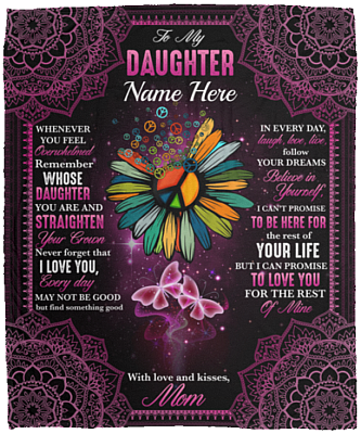 Personalized to My Daughter Whenever You Feel Overwhelmed - Gift from Mom Fleece Blanket - Mink Sherpa Blanket, White, Cozy Plush Fleece Blanket - 50x60