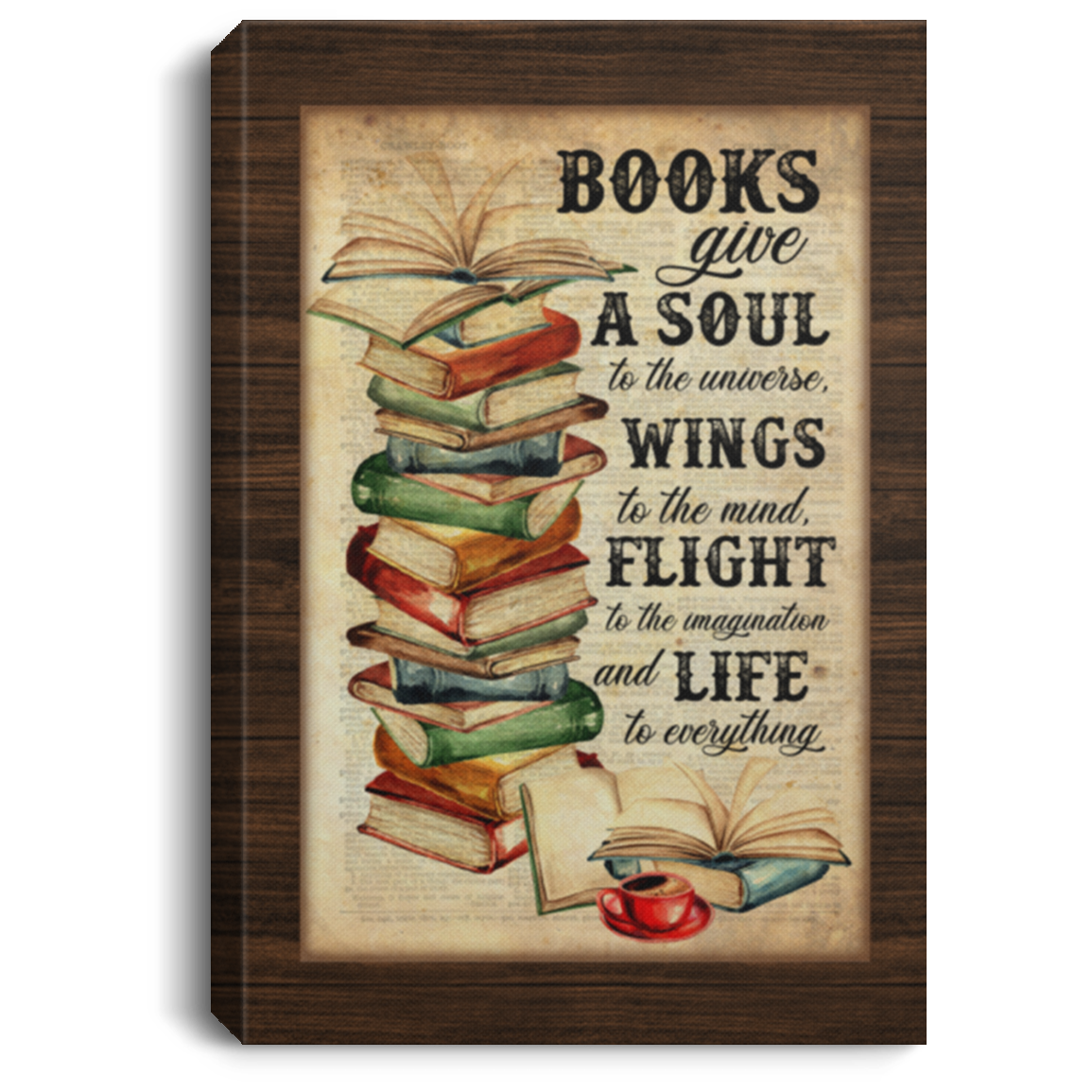 Books Give A Soul To The Universe Wings To The Mind Life To Everything Framed Canvas - Unframed Poster, White, 0.75'' Framed Canvas