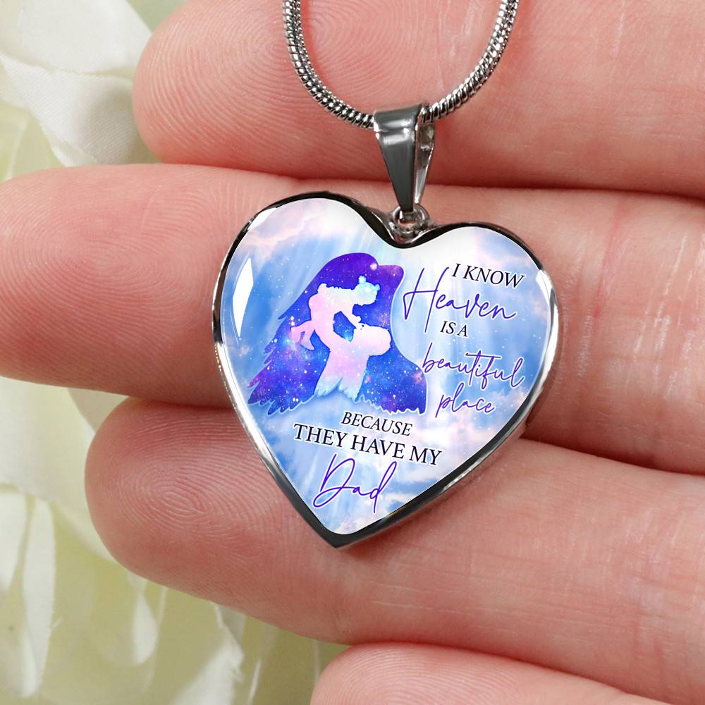 I Know Heaven Is A Beautiful Place Because They Have My Dad Heart Pendant Necklace - Heart Luxury Necklace (Silver)