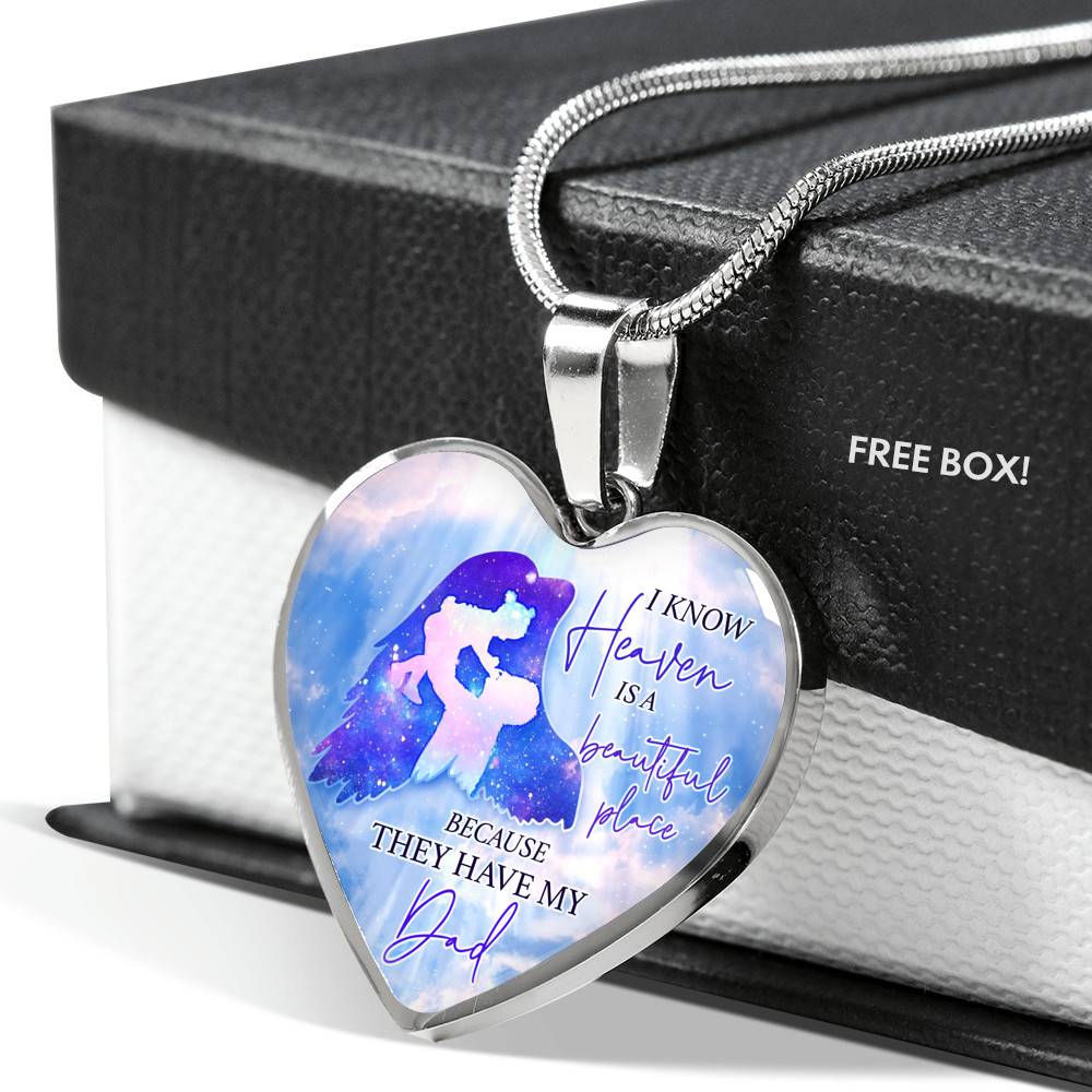 I Know Heaven Is A Beautiful Place Because They Have My Dad Heart Pendant Necklace - Heart Luxury Necklace (Silver)