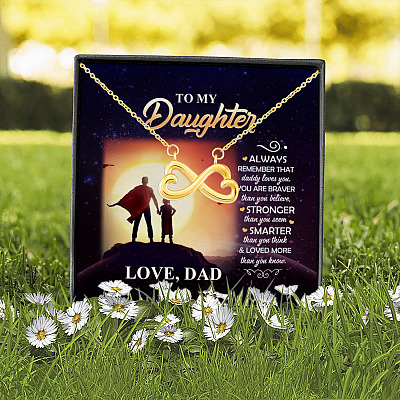 Dad To My Daughter Always Remember that Daddy Loves You You Are Braver Infinity Heart Pendant Necklace