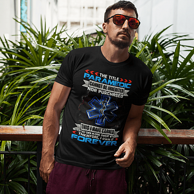Alternative view of The Title Paramedic Cannot Be Inherited Nor Purchased Blood Sweat And Tears T-shirt - First Responders EMS Shirt