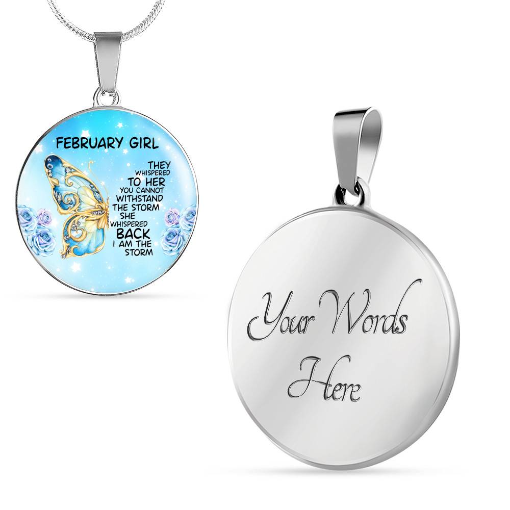 February Girl They Whispered To Her You Cannot Withstand The Storm Circle Pendant Necklace - Circle Luxury Necklace (Silver)