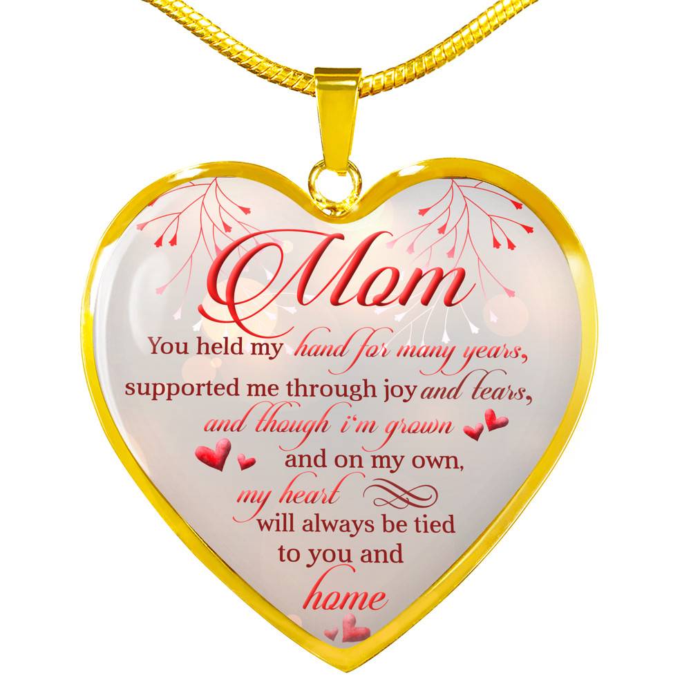Mom You Held My Hand For Many Years Supported Me Through Joy And Tears Heart Pendant Necklace - Heart Luxury Necklace (Gold Plated)