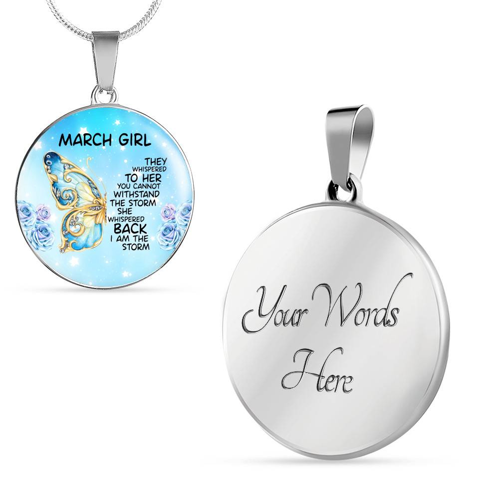 March Girl They Whispered To Her You Cannot Withstand The Storm Circle Pendant Necklace - Circle Luxury Necklace (Silver)