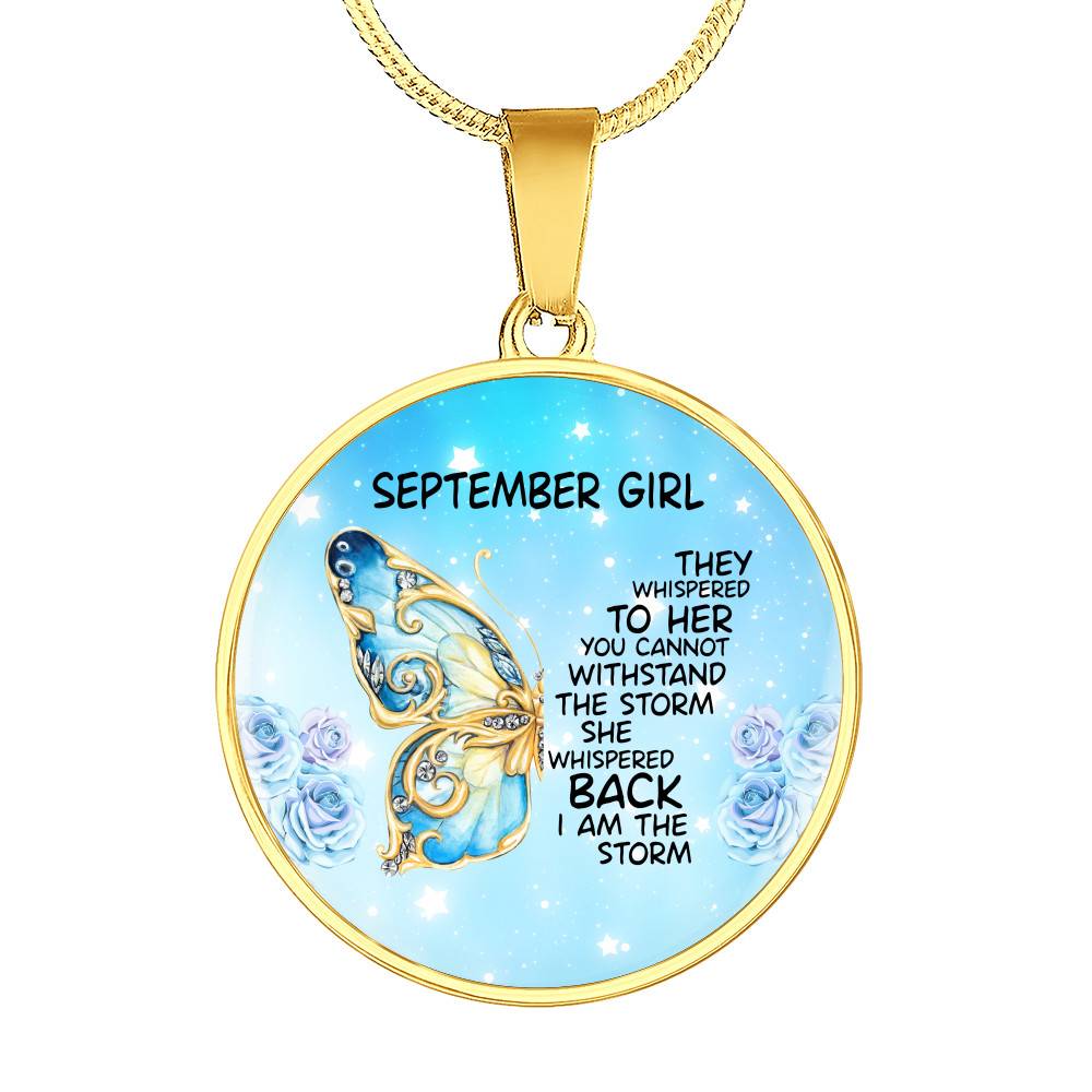 September Girl They Whispered To Her You Cannot Withstand The Storm Circle Pendant Necklace - Circle Luxury Necklace (Gold Plated)
