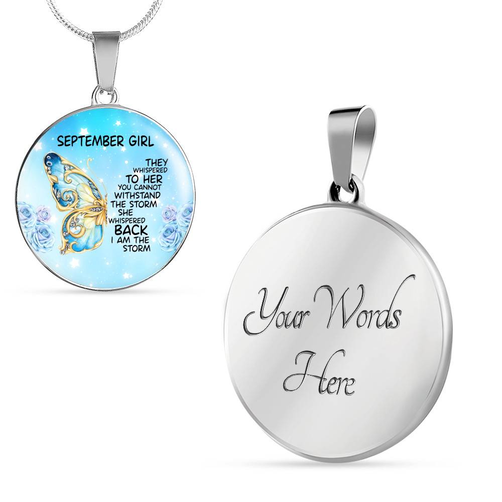 September Girl They Whispered To Her You Cannot Withstand The Storm Circle Pendant Necklace - Circle Luxury Necklace (Silver)