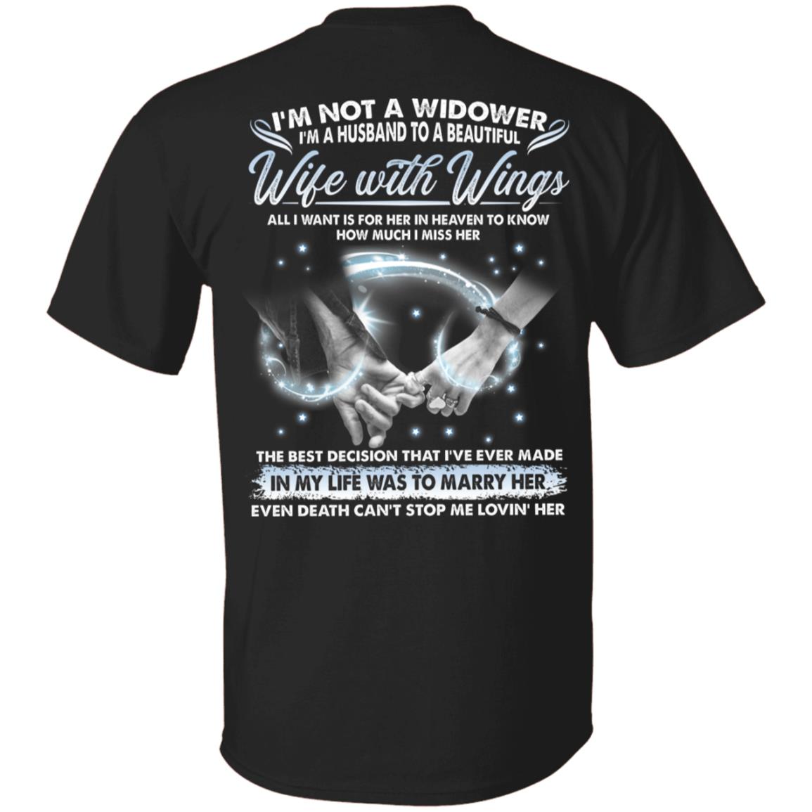 I'm Not A Widower I'm A Husband To A Beautiful Wife With Wings Wife In Heaven Print On Back Only T-shirt, Black, Unisex T-Shirt