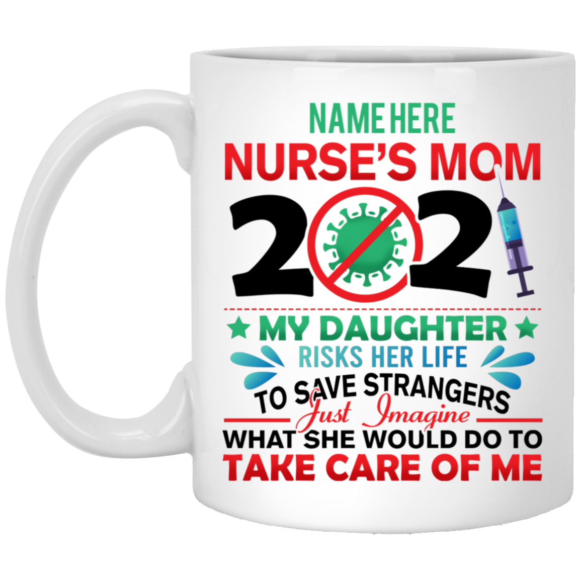 Personalized Proud Nurse Mom 2021 - Quarantine Nurse 2021 Gift Ceramic Coffee Mug - Beer Stein, White, 11 oz. White Mug