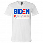 Biden Very Bad, White, V-Neck T-Shirt Biden Very Bad, White, V-Neck T-Shirt