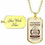 To My Son I Wish You Strength to Face Challenges with Confidence I Wish You Adventure Dog Tag Pendant Necklace - Dog Tag (Gold Plated) To My Son I Wish You Strength to Face Challenges with Confidence I Wish You Adventure Dog Tag Pendant Necklace - Dog Tag (Gold Plated)