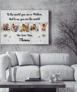 Alternative view of Personalized Photo You Are A Mother To Us You Are The World Gallery Wrapped Framed Canvas Prints - Unframed Poster