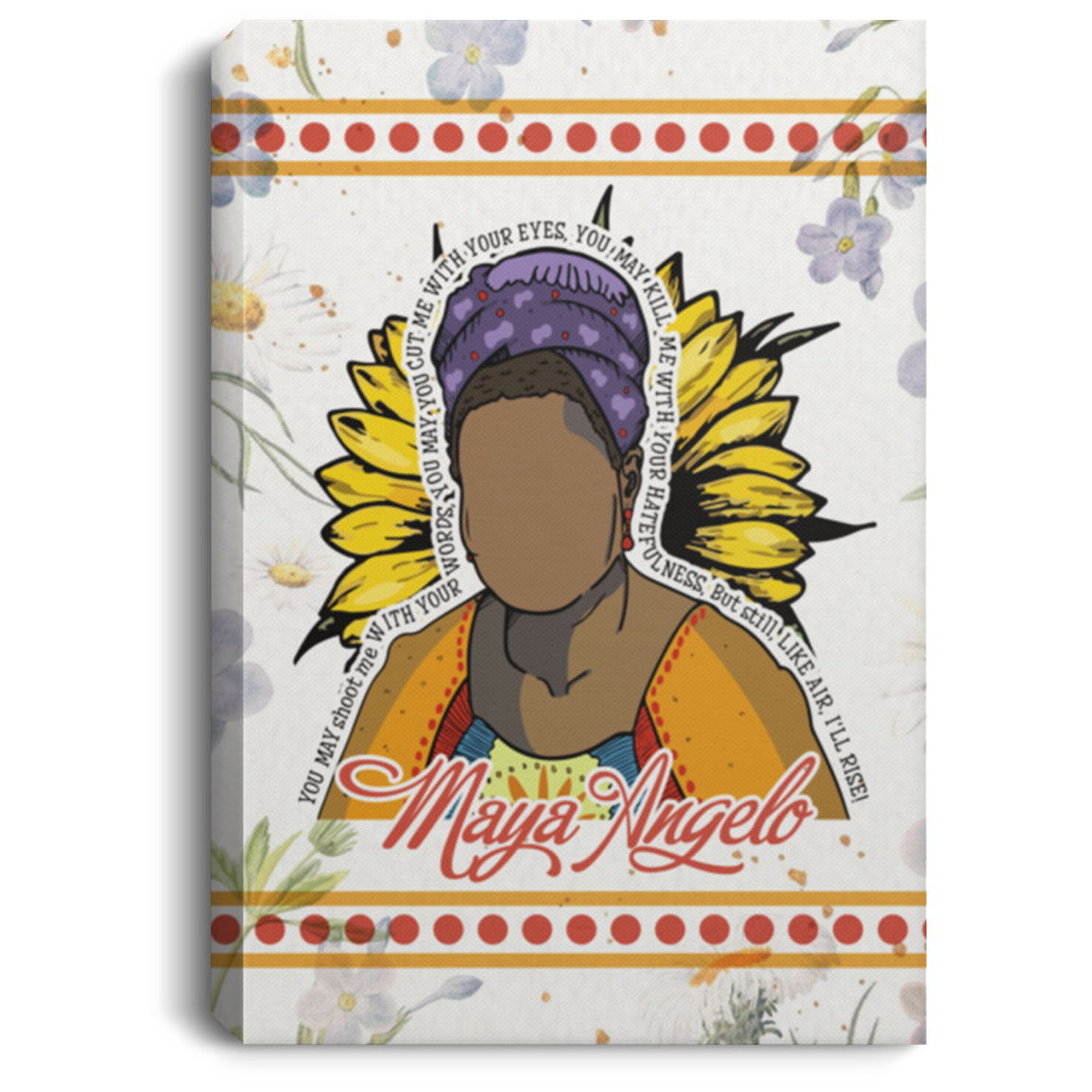 Maya Angelou Still I Rise Framed Canvas Prints - Phenomenal Women Feminist Unframed Poster, White, 0.75'' Framed Canvas
