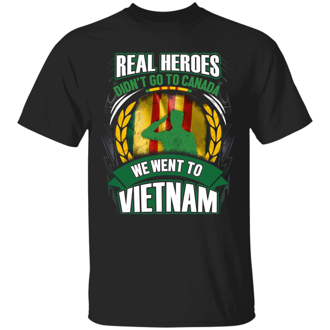 Real Heroes Didn't Go To Canada We, Black, Unisex T-Shirt