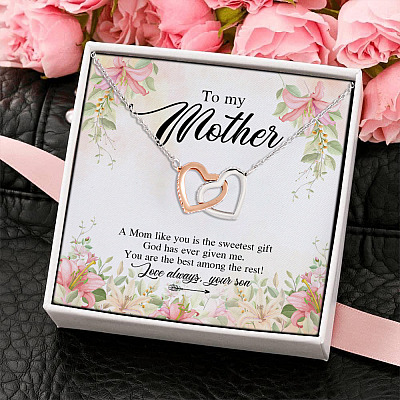 To My Mother a Mom Like You Is the Sweetest Gift God Has Ever Given Me Interlocking Hearts Pendant Necklace