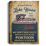 Personalized Lake House We Don't Hide Crazy We Put It Out On The Pontoon Framed Canvas Prints - Unframed Poster, White, 0.75'' Framed Canvas