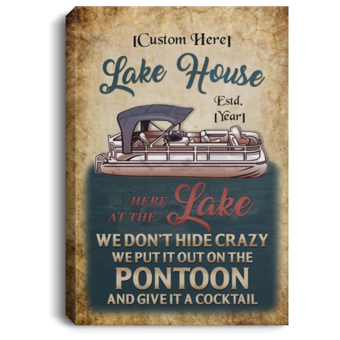 Personalized Lake House We Don't Hide Crazy We Put It Out On The Pontoon Framed Canvas Prints - Unframed Poster, White, 0.75'' Framed Canvas