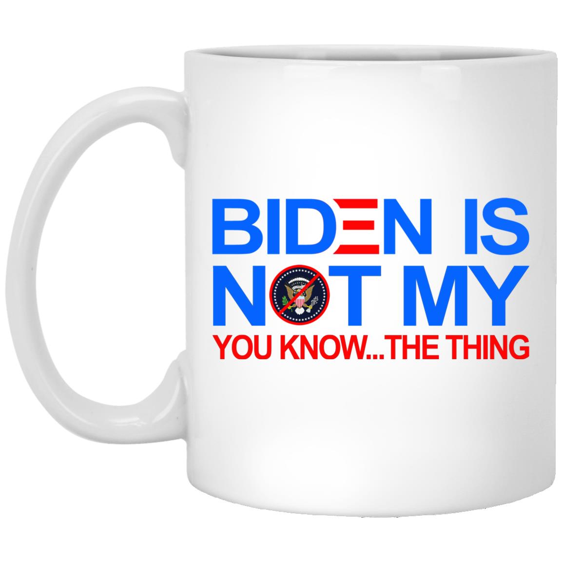 Biden Is Mug, White, 11 oz. White Mug