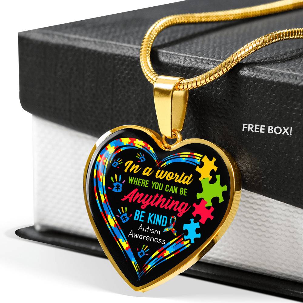 In A World Where You Can Be Anything Be Kind Autism Awareness Heart Pendant Necklace - Heart Luxury Necklace (Gold Plated)