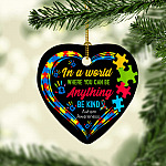 In A World Where You Can Be Anything Be Kind Autism Awareness Heart Ornament Keepsake