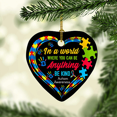 In A World Where You Can Be Anything Be Kind Autism Awareness Heart Ornament Keepsake
