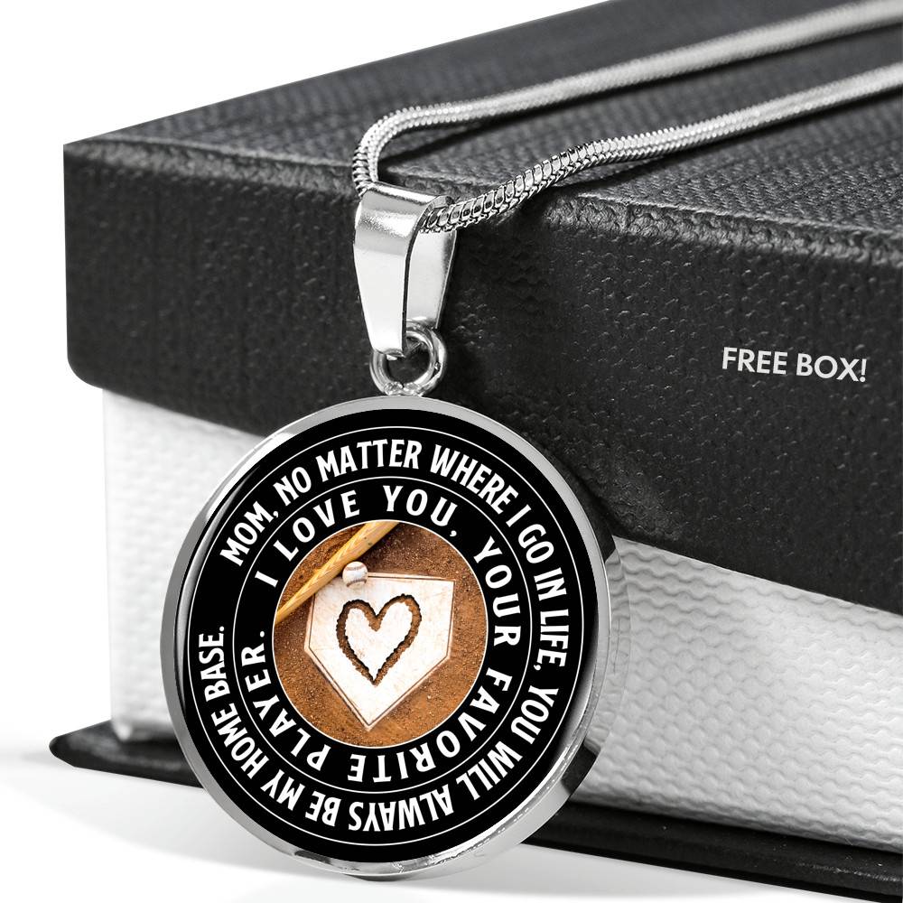 Mom No Matter Where I Go Where I Go In Life You Will Always Be My Home Base Baseball Mom Circle Pendant Necklace - Circle Luxury Necklace (Silver)