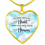 I'll Hold You In My Heart Until I Can Hold You In Heaven Heart Pendant Necklace - Heart Luxury Necklace (Gold Plated) I'll Hold You In My Heart Until I Can Hold You In Heaven Heart Pendant Necklace - Heart Luxury Necklace (Gold Plated)