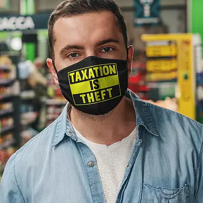Alternative view of Taxation is Theft Washable Reusable Custom - Printed Cloth Face Mask Cover
