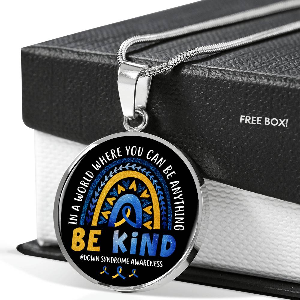Down Syndrome Awareness In A World Where You Can Be Anything Be Kind Circle Pendant Necklace - Circle Luxury Necklace (Silver)