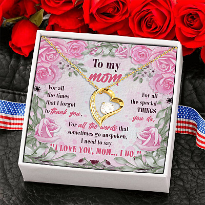 Mothers Day Jewelry Mom for All the Times I Forgot to Thank You Forever Love Pendant Necklace