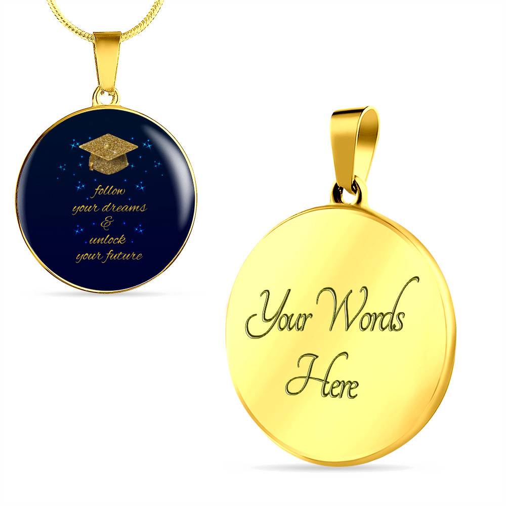 Happy Graduation Senior 2021 Follow Your Dreams And Unlock Your Future Circle Pendant Necklace - Circle Luxury Necklace (Gold Plated)