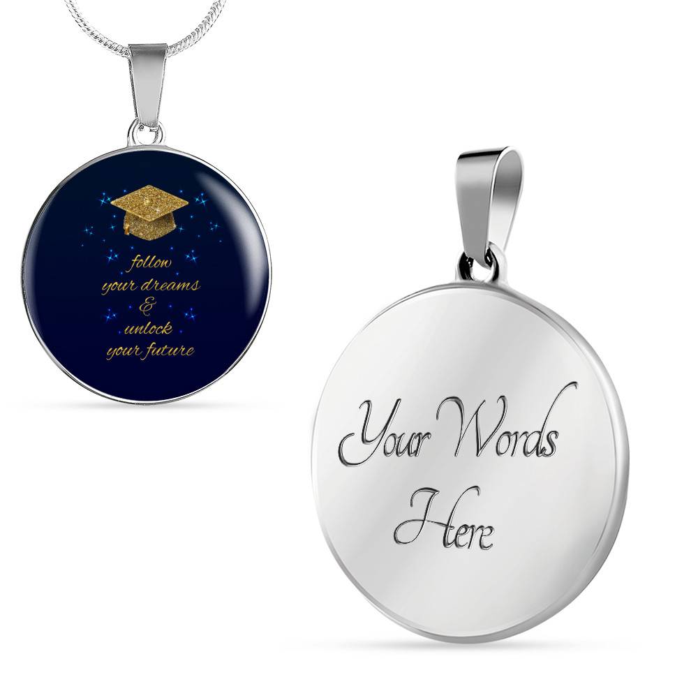 Happy Graduation Senior 2021 Follow Your Dreams And Unlock Your Future Circle Pendant Necklace - Circle Luxury Necklace (Silver)